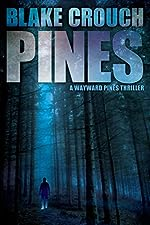 Best books made into series: Pines by Blake Crouch
